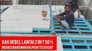 NEW INNOVATION 2021 DAK HEBEL 2nd FLOOR SAVE 50%