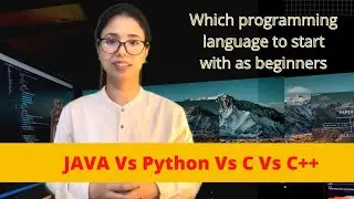 Which programming language to START in CAREER | C , C++, JAVA, Python | Most demanding language