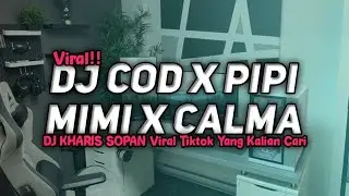 DJ COD X PIPI MIMI X CALMA ｜ VIRAL TIKTOK