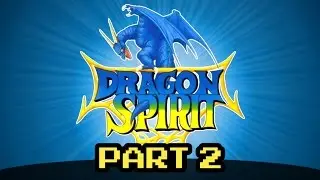 Dragon Spirit: The New Legend - Part 2
