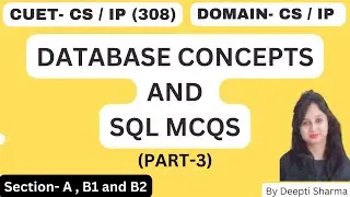 SQL MCQ | MYSQL MCQ | Database Concepts MCQ | Structured Query Language MCQ | CUET-CS/IP | CUET 2024