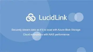 Microsoft Azure Blob Storage with a LucidLink Filespace