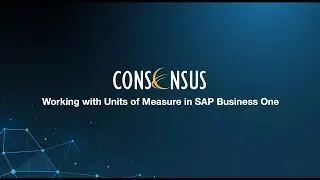 Working with Units of Measure in SAP Business One