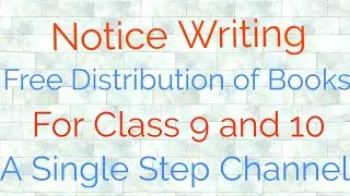 Notice Writing।For Class 9 and 10।A Single Step Channel।By Chinmoy Sir