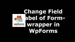 Trick to Set Field Label Font Color in WpForms