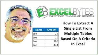 How To Extract A Single List From Multiple Tables Based On A Criteria In Excel