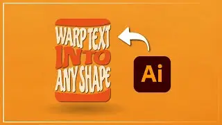 Warp Text Into Any Shape with Illustrator (Tips & Tricks) - 
