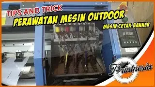 Tips Merawat dan Mematikan Mesin Outdoor Cetak Banner (Ryker K512i)