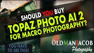 Topaz Labs Photo AI 2 - Good for Macro Photography?