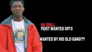 UK DRILL: MOST WANTED GM’S