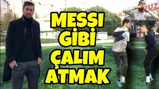 MESSI GİBİ ÇALIM NASIL ATILIR (FUTBOLCULARIN ÜNLÜ ÇALIMLARI)