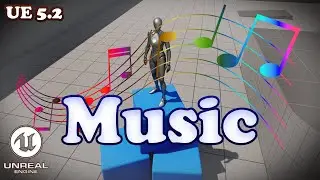 Background Music Tutorial - Unreal Engine 5.2