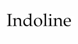 How to Pronounce Indoline