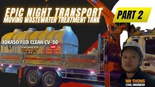 Final Delivery at Dawn | Wastewater Treatment Tank Transport (Part 2) #engineerthong #engineering