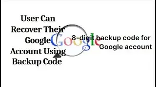 8  digit backup code for google account | Guide topics