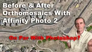 Align Ortho Mosaic Before And After With Affinity Photo 2 - Better Than Photoshop?