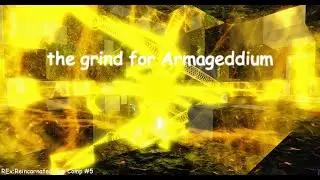 The Grind for Armageddium | REx:Reincarnated Ore Comp #5
