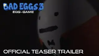 BAD EGGS 3: EGG-GAME - Official Teaser Trailer (HD)