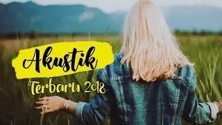 TOP HITS Lagu Barat 2018 Versi Akustik Cover