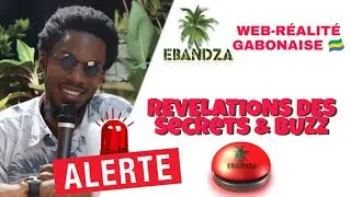 Télé-réalité gabonaise : EBANDZA, révélations des secrets