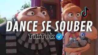 Dance se souber - Tik Tok - Atualizado 2024💦