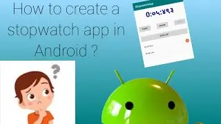 How to create Stopwatch in Android 🤔🧐? 