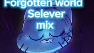 Forgotten world Selever mix v2