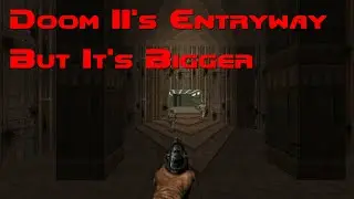 Doom II's Entryway, But It's Bigger [April Fools 2022 Joke]