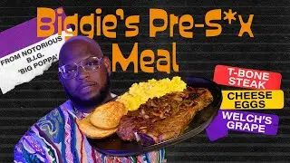 Biggie's Pre-Sex Meal from 