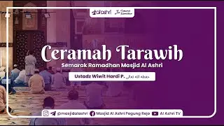 Ceramah Tarawih Semarak Ramadhan - Ustadz Wiwit Hardi P. Hafizhahullahu ta'ala