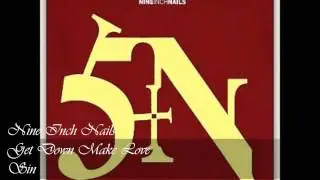 Nine Inch Nails - Get Down Make Love