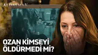 Ozan'ın Suçsuzluğu Ortaya Çıktı | Aldatmak