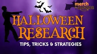 Merch by Amazon Halloween Research 👻 Finding Hot Niches in Saturated Markets