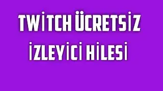 Ücretsiz Twitch İzleyici Botu 2023