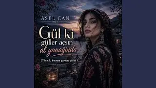 Gül ki Güller Açsın Al Yanağında