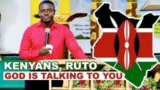 WAKENYA, RUTO; MUNGU ANASEMA NANYI | UNABII