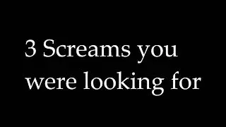 3 Famous screams you've heard before SFX