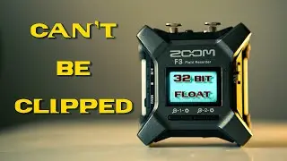 Never Clip Your Audio Again! / Zoom F3 / 32 bit float audio