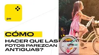 Cómo hacer que las fotos parezcan antiguas?