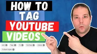 How to Add Tags to Your YouTube Videos: (Rank Higher With Tags)