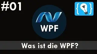 WPF Tutorial Deutsch #1 - Was ist WPF?