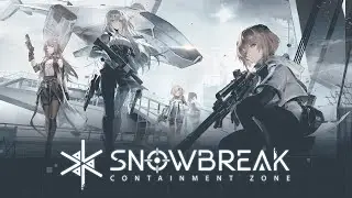 【Snowbreak】【Gameplay】【#6】