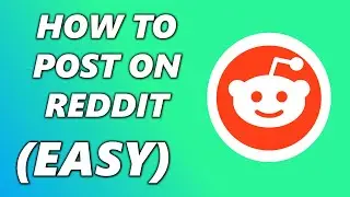 How to Post on Reddit - Full Guide 2022
