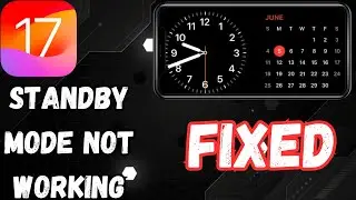 Fix StandBy Mode Not Working on IOS 17 || How to Fix StandBy Mode on iPhone [IOS 17]