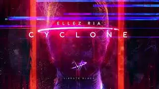 Ellez Ria - Cyclone [VBK016]