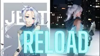 Project Reload | VALORANT Jett Cosplay