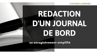 ⭐️ COMMENT ECRIRE UN JOURNAL DE BORD