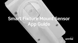 Smart Fixture Mount Sensor App Guide Tutorial