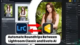 Automatically Sync Lightroom and Evoto For Fast Image Editing | Mark Wallace | Exploring Photography