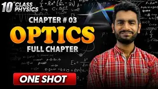 10th Class Physics Chapter 03🔥| Geometical Optics| Full Chapter Oneshot  |  | Faizan Tanveer
